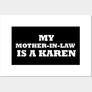 My Mother In Law Is A Karen Posters and Art